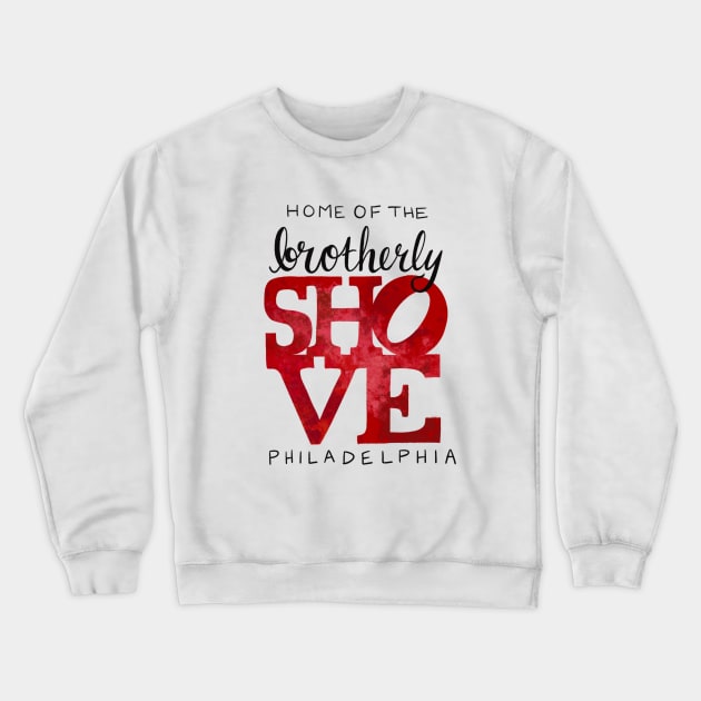 Brotherly Shove - Black Text Crewneck Sweatshirt by Sid & Ink